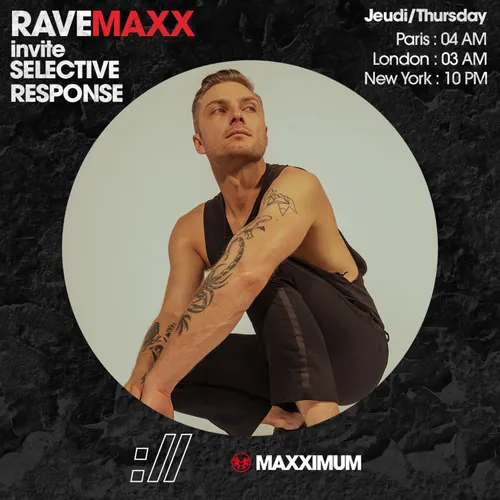 RAVEMAXX : CRISISOFMAN AVEC SELECTIVE RESPONSE