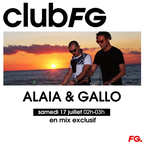 CLUB FG : ALAIA & GALLO