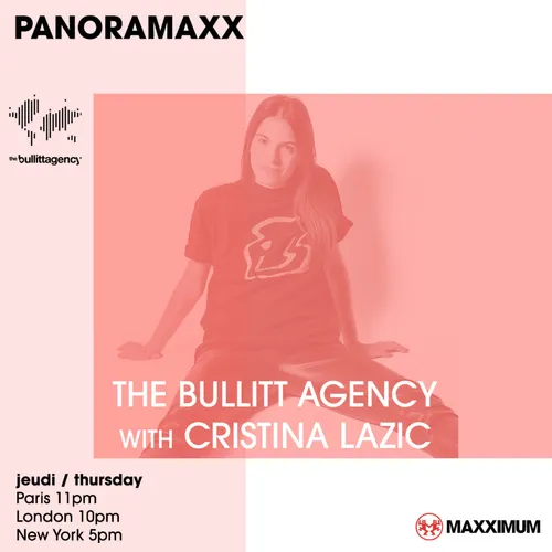 PANORAMAXX : THE BULLIT AGENCY INVITE CRISTINA LAZIC