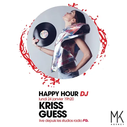 HAPPY HOUR DJ : KRISS GUESS