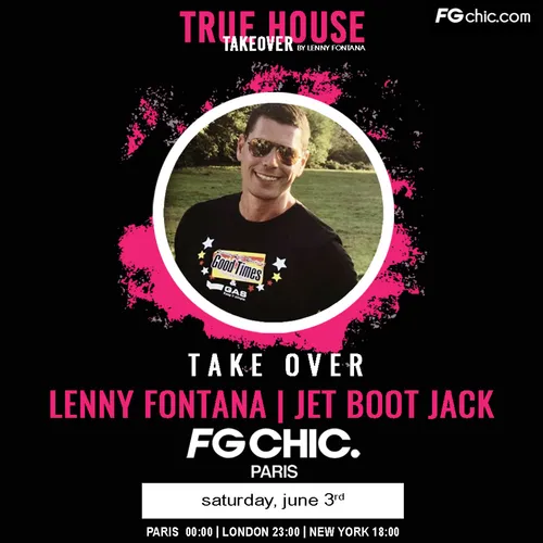 TRUE HOUSE TAKEOVER BY LENNY FONTANA AVEC JET BOOT JACK