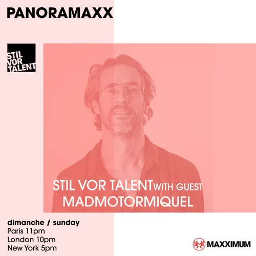 PANORAMAXX : STIL VOR TALENT INVITE MADMOTORMIQUEL