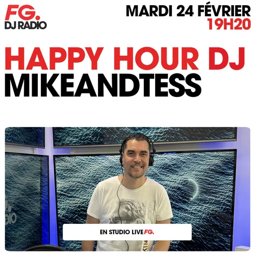 HAPPY HOUR DJ : MIKEANDTESS