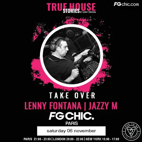 TRUE HOUSE STORIES BY LENNY FONTANA DU 6 NOVEMBRE 2021
