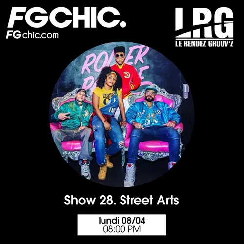 FG CHIC INVITE : LE RENDEZ GROOV'Z SHOW 28 STREET ARTS