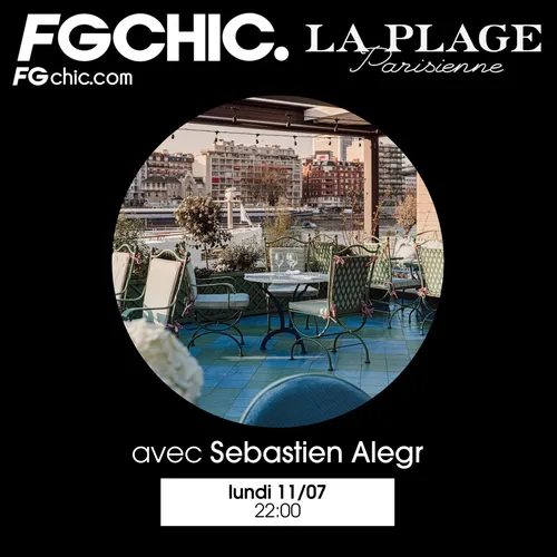FG INVITE : LA PLAGE PARISIENNE AVEC SEBASTIEN ALEGR