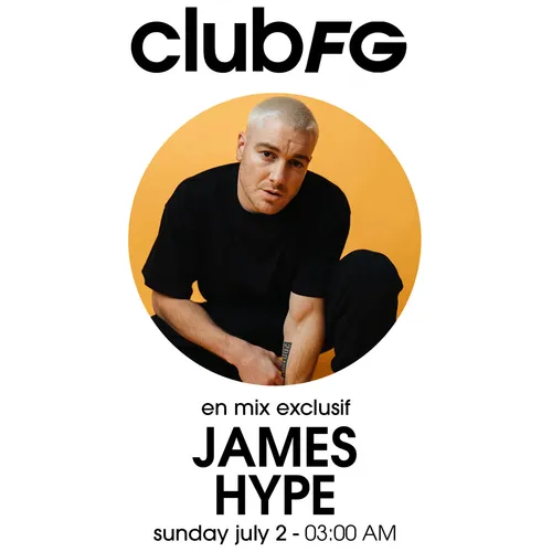 CLUB FG : JAMES HYPE