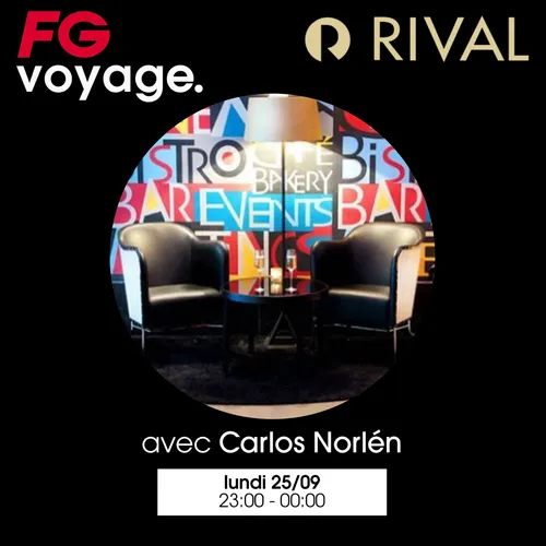FG VOYAGE AU RIVAL AVEC CARLOS NORLÉN