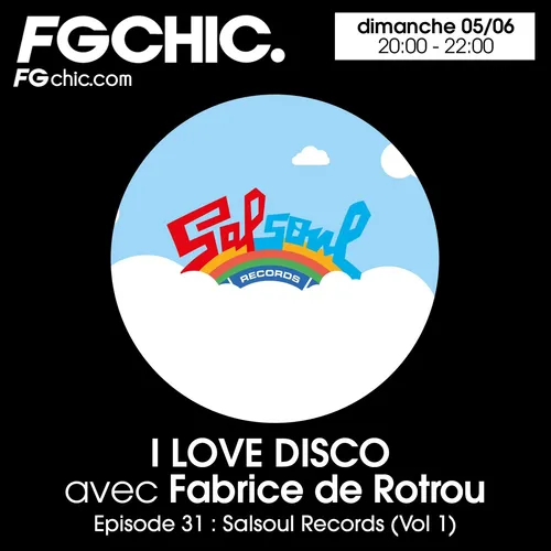 I LOVE DISCO AVEC FABRICE DE ROTROU EPISODE 31 : SALSOUL RECORDS VOL.1