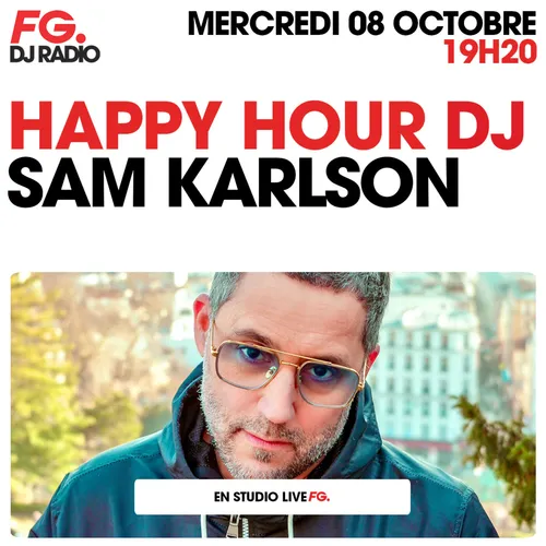 HAPPY HOUR DJ : SAM KARLSON