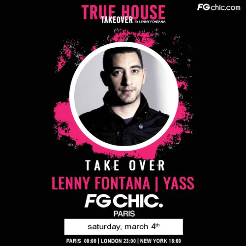 TRUE HOUSE TAKEOVER BY LENNY FONTANA AVEC YASS