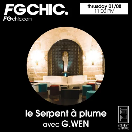 FG CHIC INVITE : LE SERPENT À PLUME AVEC G.WEN