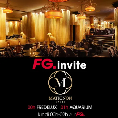 FG INVITE : LE MATIGNON PARIS