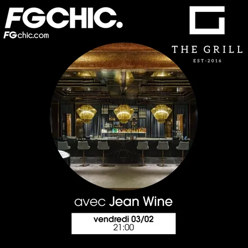 FG CHIC INVITE : GRILL RESTAURANT AVEC JEAN WINE