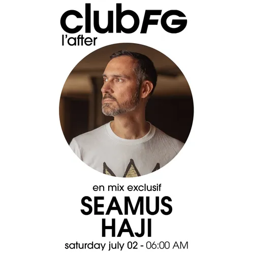 CLUB FG : SEAMUS HAJI