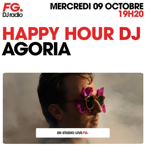 HAPPY HOUR DJ : AGORIA