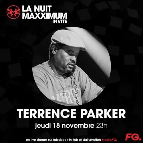 LA NUIT MAXXIMUM SUR FG : TERRENCE PARKER