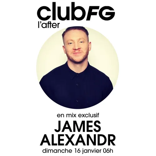 CLUB FG : JAMES ALEXANDR