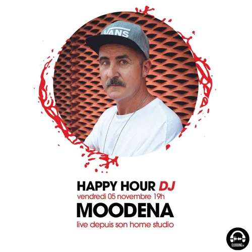 HAPPY HOUR DJ : MOODENA