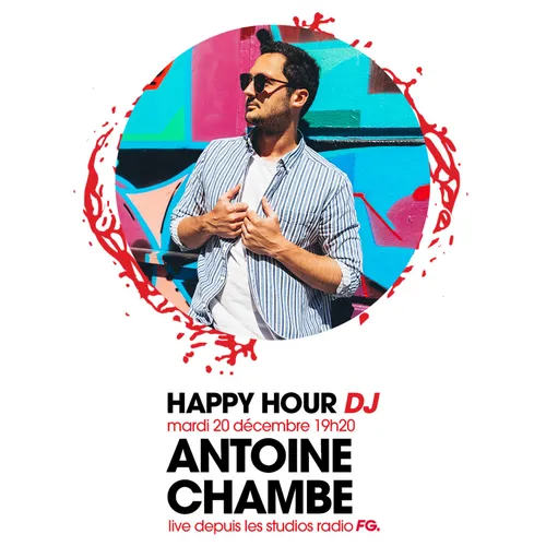 HAPPY HOUR DJ : ANTOINE CHAMBE