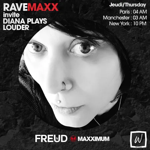 RAVEMAXX : LA NUIT FREUD BY THE WALK AVEC DIANA PLAYS LOUDER