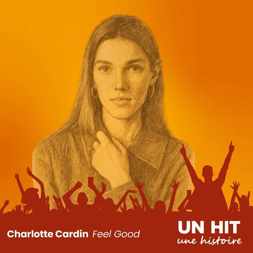 "Feel Good" de Charlotte Cardin : le succès derrière le hit...