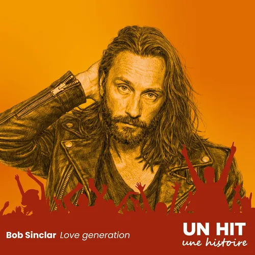 "Love Generation" de Bob Sinclar : le hit qui a fait danser la Star...