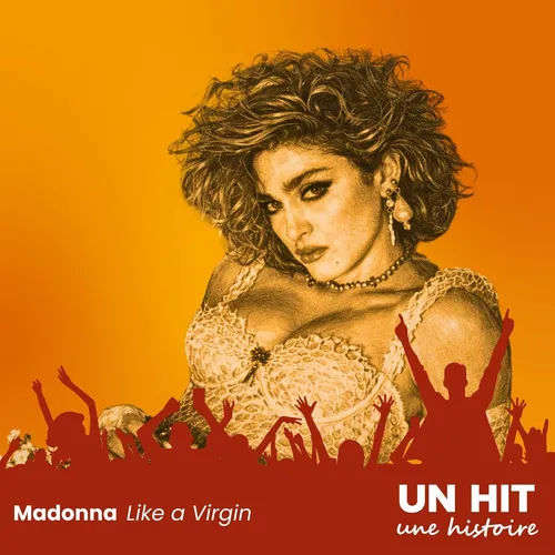 Madonna – Like a Virgin : la chanson qu’elle détestait… avant de la...