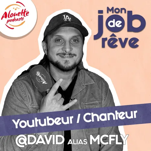 Episode bonus : vivre de sa passion avec David alias McFly