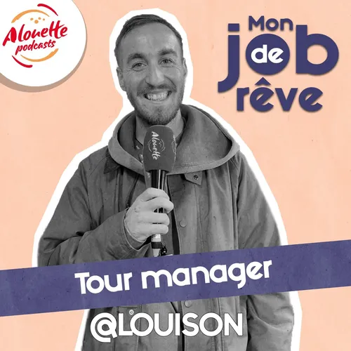 Louison, tour manager : une escorte de police et Tomorrowland avec...