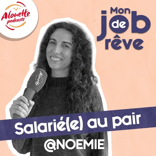 Noémie, salariée au pair : La fois où on m'a présenté le Professeur...
