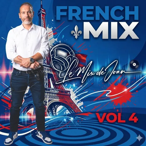 LE MIX DE JOAN SPECIAL FRENCH MIX VOL 4