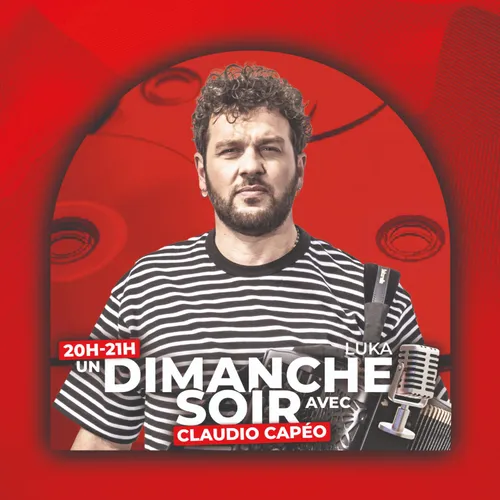 Un dimanche soir avec... Claudio Capéo