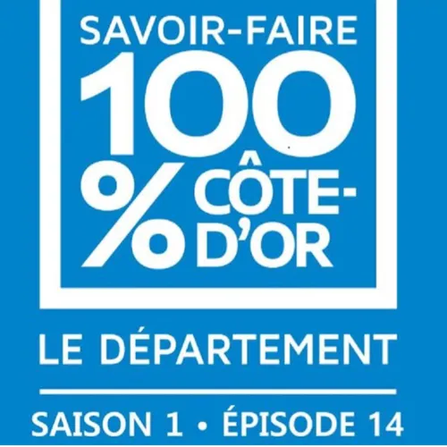 Savoir-faire 100% Côte d’Or : direction le secteur de...