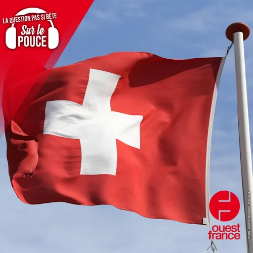 Pourquoi le drapeau suisse est-il carré ?