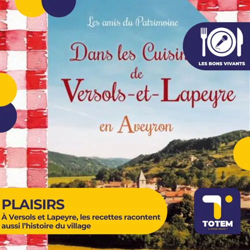 PLAISIRS - À Versols et Lapeyre, les recettes racontent aussi...