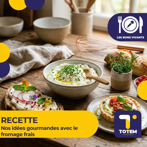 RECETTE - Nos idées gourmandes avec le fromage frais