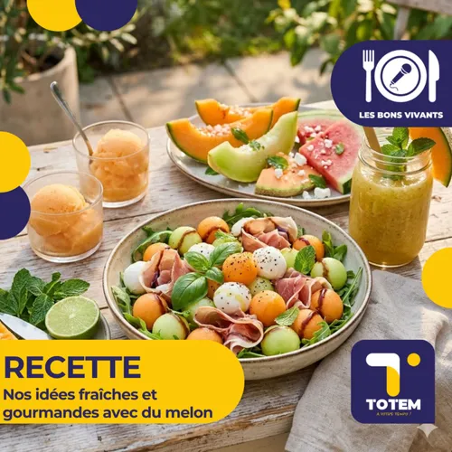 RECETTE -  Nos idées fraîches et gourmandes avec du melon