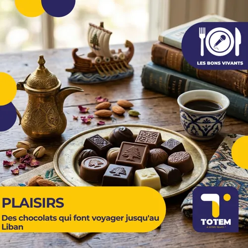 PLAISIRS - Des chocolats qui font voyager jusqu'au Liban