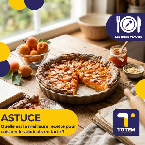 ASTUCE - Quelle est la meilleure recette pour cuisiner les abricots...