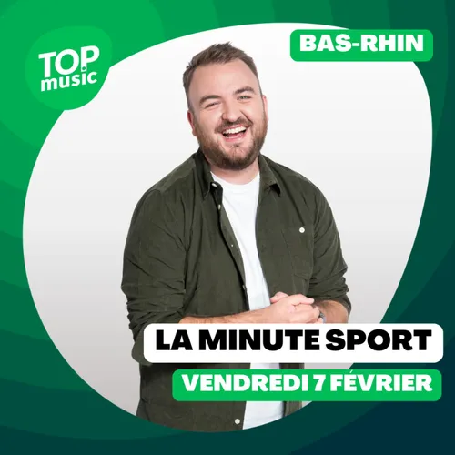 La Minute Sport du Bas-Rhin - Vendredi 7 février