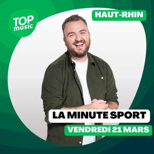 La Minute Sport du Haut-Rhin - vendredi 21 mars