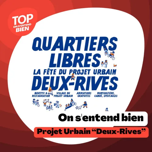 On s'entend bien - Le projet urbain "Deux Rives"