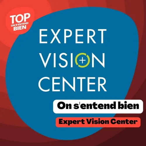 On s'entend bien - Expert Vision Center