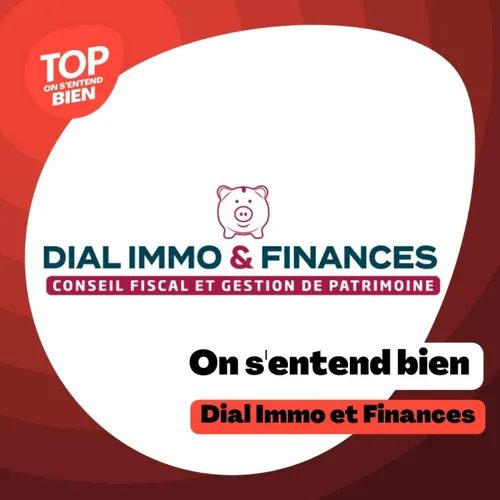 On s'entend bien - Dial Immo & Finances