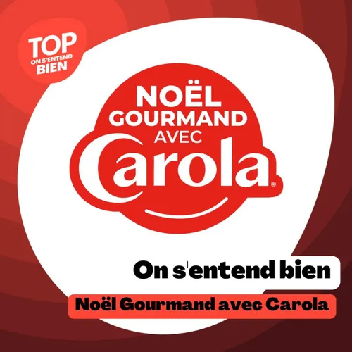 On s'entend bien - Noël gourmand avec Carola