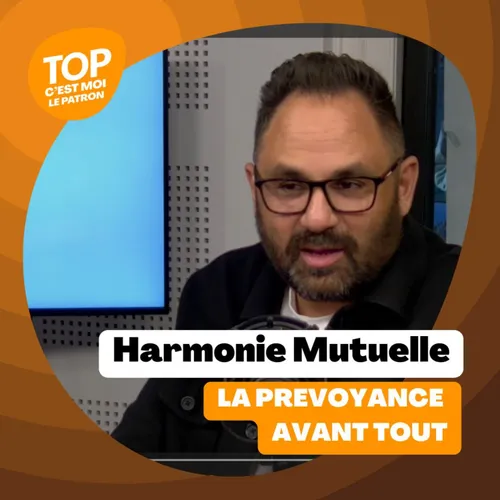 C'est moi le Patron ! - Harmonie Mutuelle