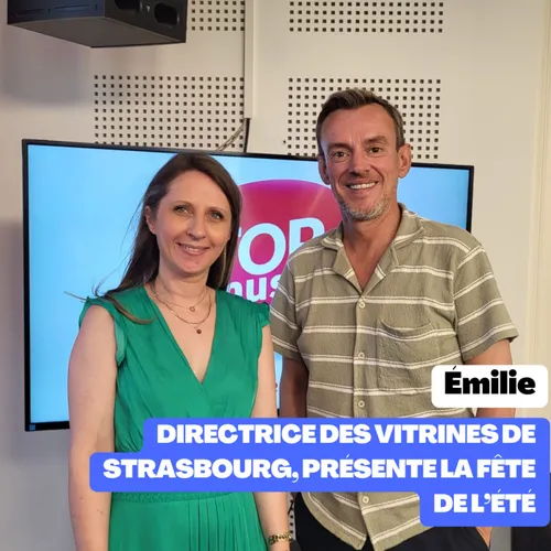 Émilie directrice des vitrines de Strasbourg présente la fête de l'été