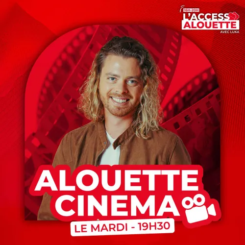 Alouette Cinéma - 31 Mars - 19h30  !