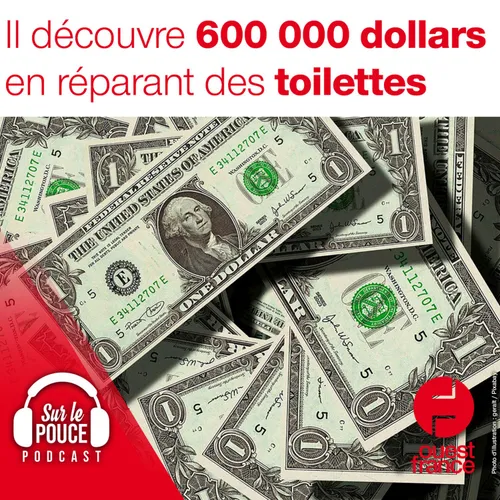 6 décembre 2021 - Il découvre 600 000 dollars en réparant des...